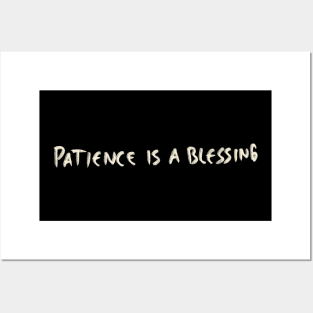 Hand Drawn Patience Is A Blessing Posters and Art